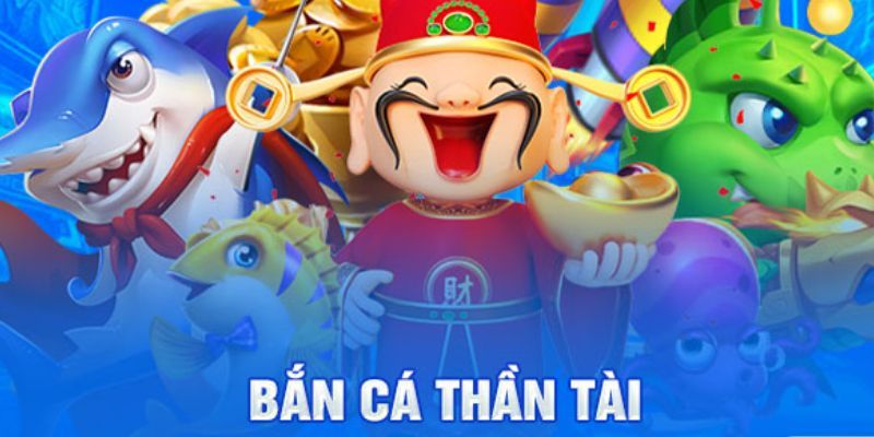 Bắn cá thần tài là tựa game được chơi đông đảo